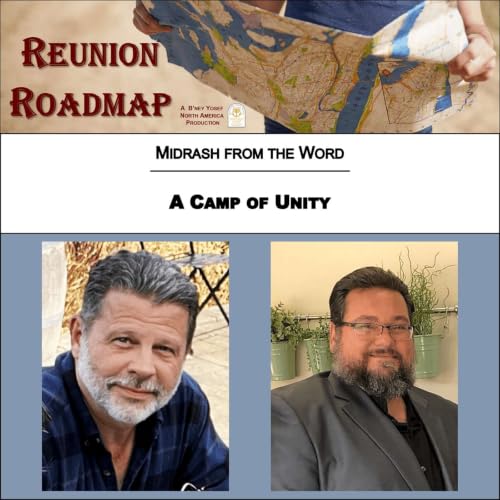 Reunion Roadmap Midrash: A Camp of Unity