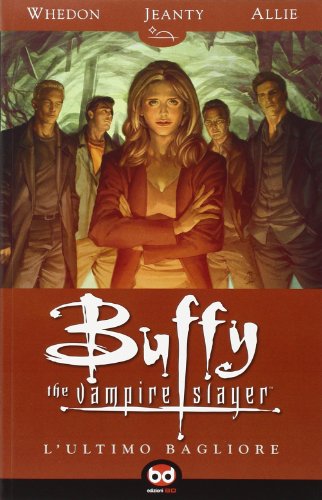 L'ultimo bagliore. Buffy. The vampire slayer L'ultimo bagliore. Buffy. The vampire slayer