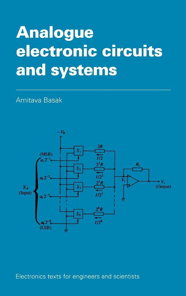 Analogue Electronic Circuits and Systems (Electronics Texts for Engineers and Scientists)