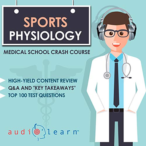 Sports Physiology - Medical School Crash Course by AudioLearn Medical Content Team episode artwork