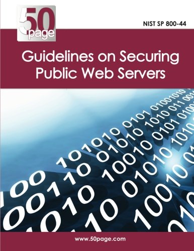 NIST SP 800-44 Guidelines on Securing Public Web Servers