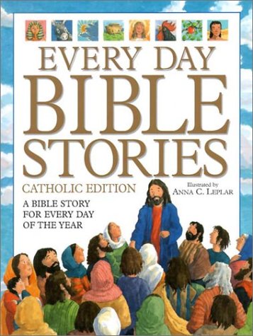 Every Day Bible Stories: A Bible Story for Ever... B008W47X5G Book Cover