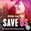 Save Us (Spanish Edition): Maxton Hall, Vol. 3