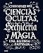 Ciencias ocultas, hechicerÃÆÃÂ­a y magia: Una historia ilustrada (Spanish Edition)