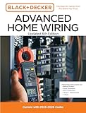 Black and Decker Advanced Home Wiring Updated 6th Edition: Current with 2023-2026 Codes - Featuring instructions for: Backup Power, Panel Upgrades, AFCI Protection, “Smart” Thermostats, + More