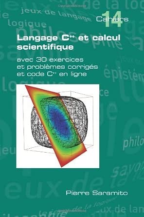 Langage C++ Et Calcul Scientifique (French Edition) by Saramito, Pierre (2013) Paperback-Wow! eBook