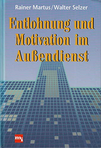 Entlohnung und Motivation im Außendienst