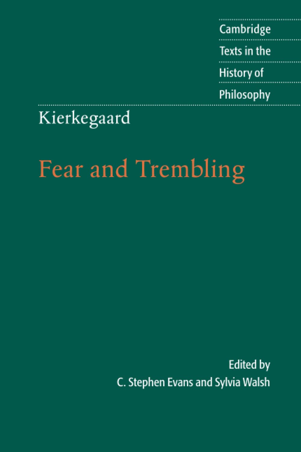 Kierkegaard: Fear and Trembling (Cambridge Texts in the History of Philosophy)