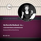 My Favorite Husband, Vol. 2 (The Classic Radio Collection)