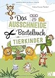  Das Ausschneide-Bastelbuch Tierkinder. Dieses Bastelbuch bietet kinderleichte Bastel-Ideen für Kinder. Hundewelpen, Katzenbaby oder Affenkind - Bastelspaß und Feinmotorik Training in einem.