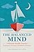 The Balanced Mind: A Mental Health Journal: Exploratory Prompts and Effective Practices