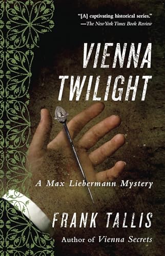 Vienna Twilight: A Max Liebermann Mystery (Liebermann Papers Volume Five)