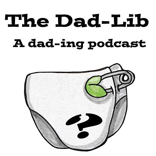 Couverture de The Dad-Lib Podcast