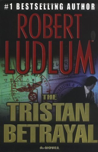 The Tristan Betrayal by Robert Ludlum (2003-10-28) B01FEKC1P2 Book Cover