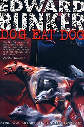 Dog Eat Dog: A Novel
