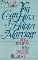 You Can Have a Happy Marriage 0840730225 Book Cover