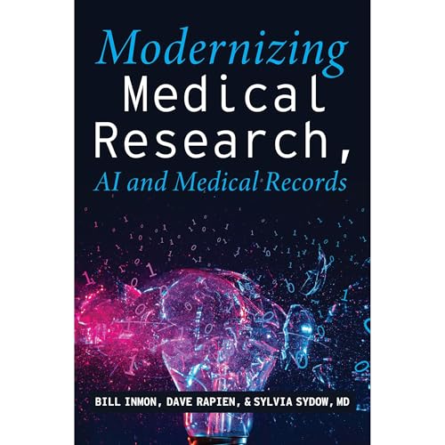 Modernizing Medical Research (Authored by Bill Inmon, David Rapien, Sylvia Sydow) episode artwork