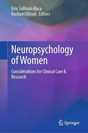 Neuropsychology of Women: Considerations for Clinical Care & Research