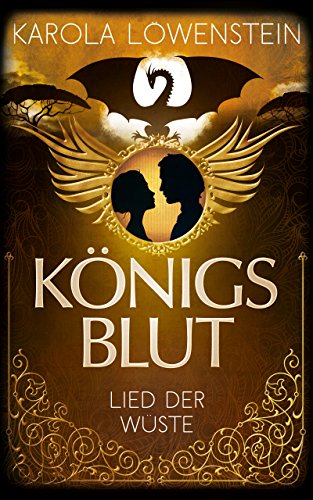 Königsblut 3 - Lied der Wüste (German Edition)