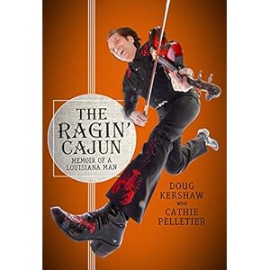 The Ragin’ Cajun: Memoir of a Louisiana Man (Music and the American South)