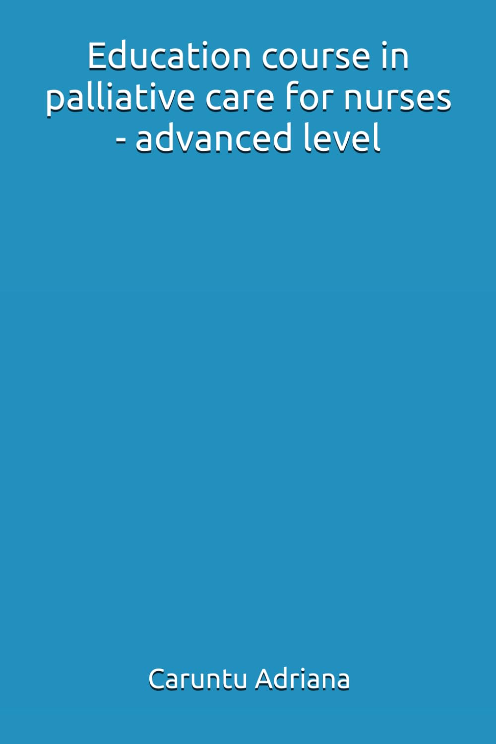 Education course in palliative care for nurses - advanced level (Palliative education)