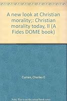 A new look at Christian morality;: Christian morality today, II B0007DPEO2 Book Cover