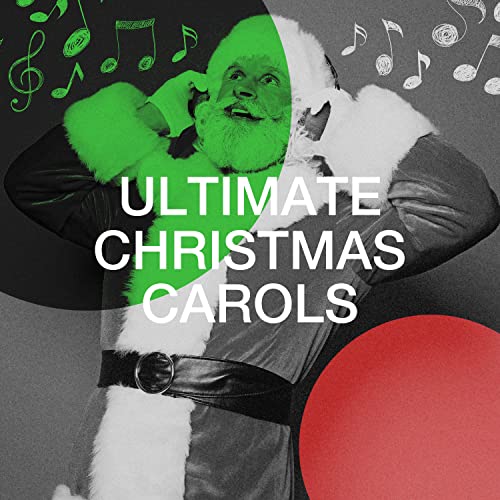 Ultimate Christmas Carols Christmas Hits, Christmas