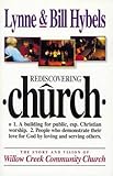Rediscovering Church: The Story and Vision of Willow Creek Community Church