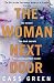 The Woman Next Door: A dark and twisty psychological thriller