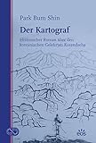 Der Kartograf: Historischer Roman über den koreanischen Gelehrten Kosandscha (Korea erzählt: Edition Bonner Übersetzungen)
