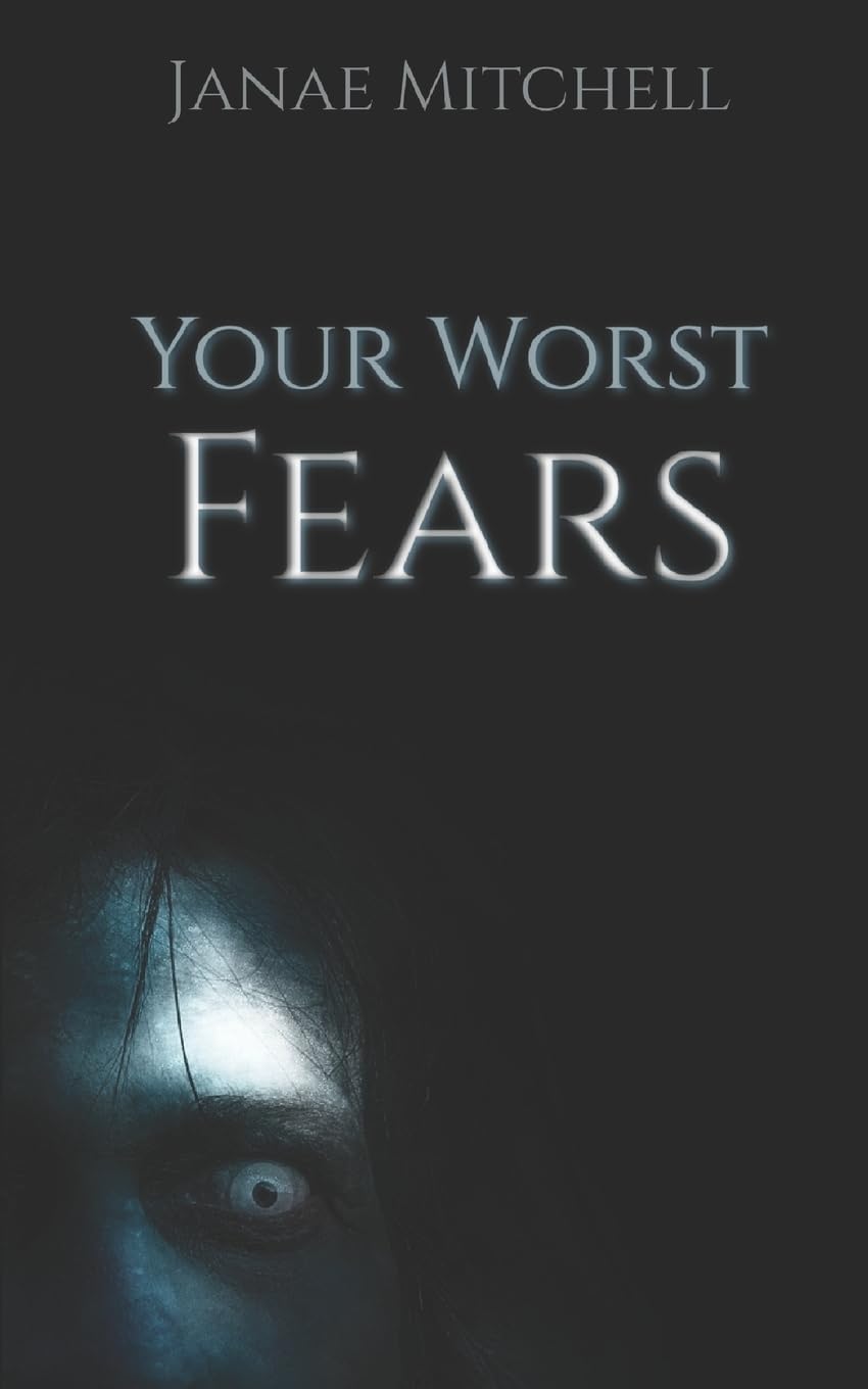 Your Worst Fears Mitchell, Janae 9781537126005 Books