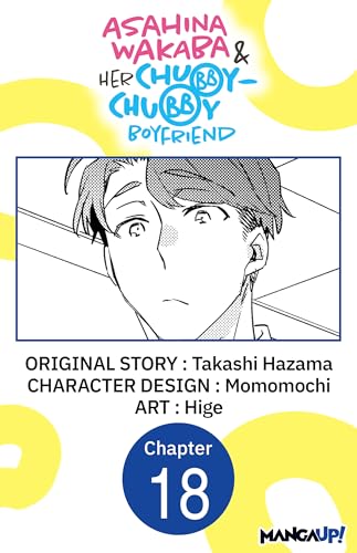 Asahina Wakaba & Her Chubby-Chubby Boyfriend #018 (Asahina Wakaba & Her Chubby-Chubby Boyfriend CHAPTER SERIALS Book 18) (English Edition)