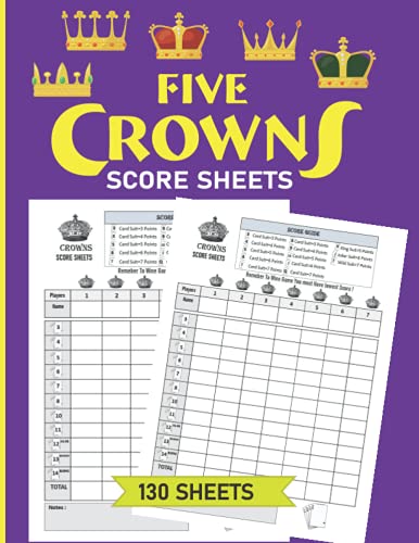 Five Crowns Score Sheets: 130 Large Score Pads for Scorekeeping ,crown score cards |5 Crowns Score Pads with Size 8.5 x 11 inch