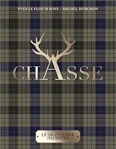 Download Le Grand Livre Hachette de la Chasse PDF