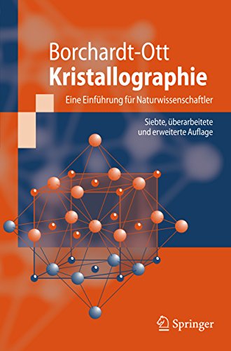 Kristallographie: Eine Einführung für Naturwissenschaftler (Springer-Lehrbuch)