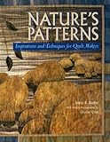 Nature's Patterns: Inspirations and Techniques for Quilt Makers