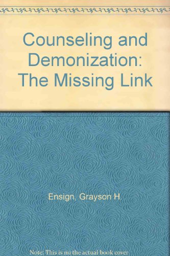 Counseling and Demonization: The Missing Link 0961318511 Book Cover