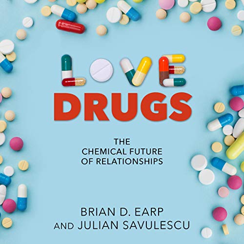 Love Drugs by Brian D. Earp, Julian Savulescu episode artwork