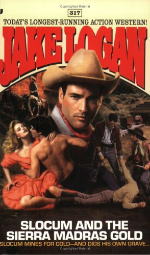 Slocum and the Sierra Madras Gold (Slocum Series #317)