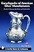 Encyclopedia of American Silver Manufacturers (Schiffer Book for Collectors)
