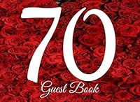 70 Guest Book: 104 Pages - Paperback - 8.25 x 6 Inches 1986577376 Book Cover