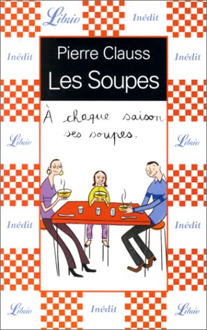 Télécharger Les Soupes : A chaque saison ses soupes livre En ligne