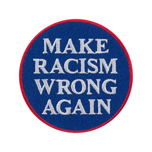 Patch Make Racism Wrong Again bordado termoadesivo 7,4 x 7,4 cm | Aplique para passar ou coser