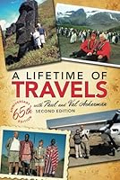 A Lifetime of Travels: From Antarctica to Zimbabwe B0D9TR44P7 Book Cover