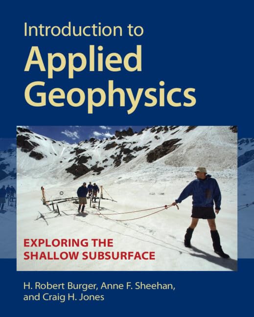 Introduction to Applied Geophysics: Exploring the Shallow Subsurface      Kindle Edition