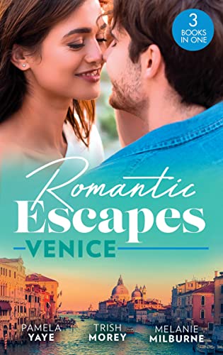 Romantic Escapes: Venice: Seduced by the Hero (The Morretti Milli...