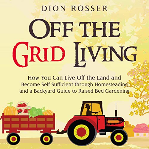 Off the Grid Living by Dion Rosser episode artwork