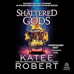 Shattered Gods Audiobook By Katee Robert cover art