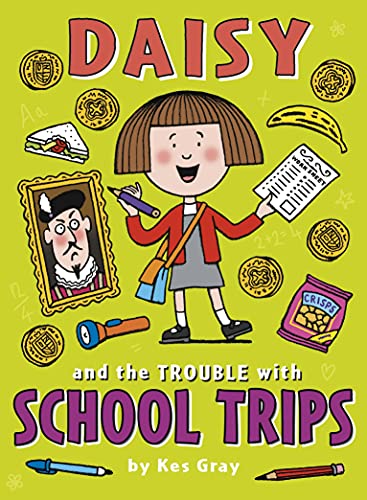 Daisy and the Trouble with School Trips (A Daisy Story)