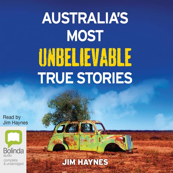 Cover art for Australia's Most Unbelievable True Stories